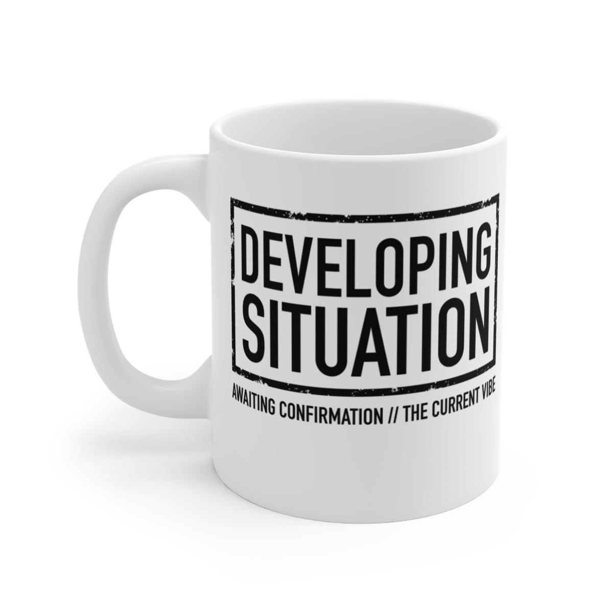 "DEVELOPING SITUATION" Minimalist Tactical Mug (11oz)